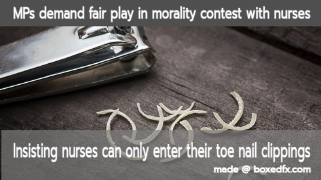 Funny nurse meme featuring toe nail clippings and with the caption'Members of parliament demand fair play in morality contest with nurses. Insisting nurses can only enter their toe nail clippings'