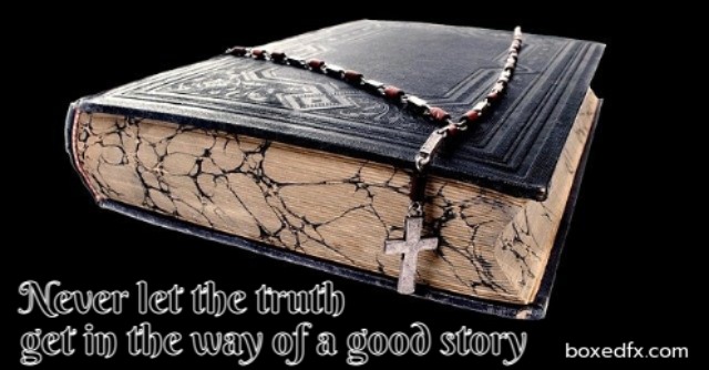 The Bible Twitter meme with the caption 'Never let the truth get in the way of a good story'