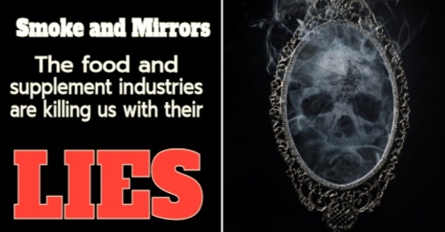 Meme showing a mirror reflecting a skull and mirror, with the caption: 'Smoke and mrrors, the food and supplement industries are killing us with their lies'