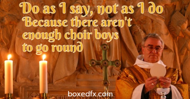 Catholic priest Twitter meme with the caption 'Do as I say, not as I do, because there aren't enough choir boys to go round'